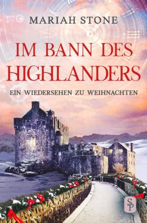 [Im Bann des Highlanders 11] • Ein Wiedersehen zu Weihnachten · Serien-Epilog | Eine Weihnachtliche Kurzgeschichte (Im Bann des Highlanders 11)